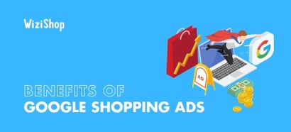 Top 9 benefits of Google Shopping ads to know for your ecommerce business