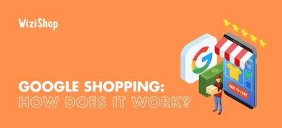 How Google Shopping works: A handbook for using the platform in 2024