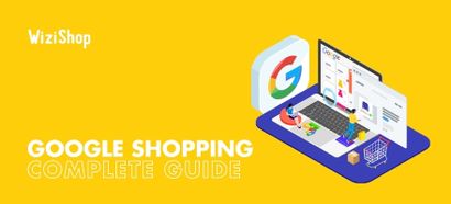 Google Shopping: A complete how-to guide for getting started with campaigns