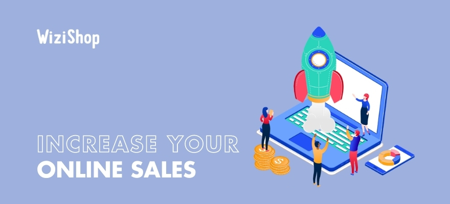How to increase online sales and watch your business skyrocket: 22 easy ways