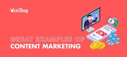 10 Inspiring content marketing examples to motivate your ecommerce business
