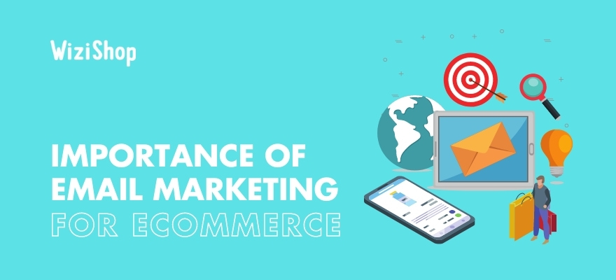 Importance of email marketing for ecommerce: 5 ways it benefits online stores