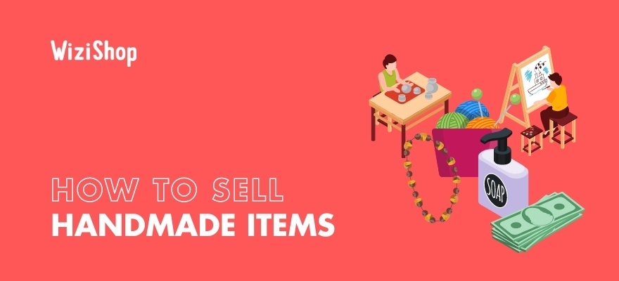 15 Tips for selling handmade items from the comfort of your home