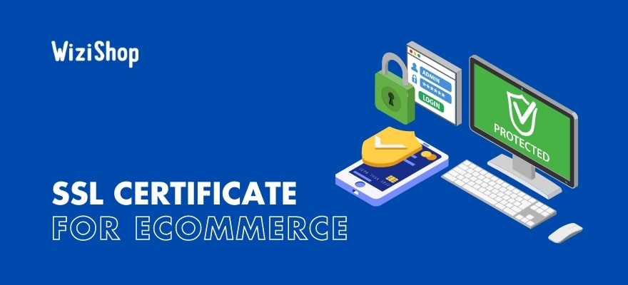 5 Reasons why an SSL certificate is essential for your ecommerce website