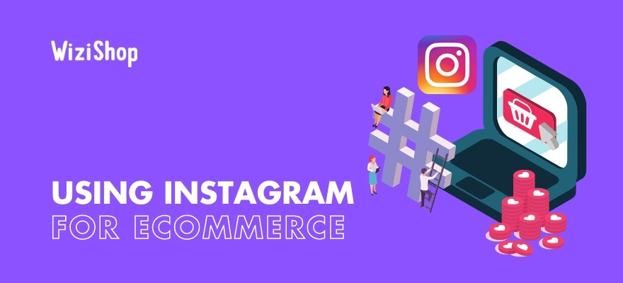 13 Strategies for how to increase ecommerce sales with Instagram in 2021