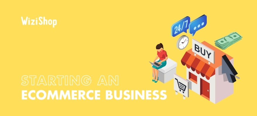 How to start an ecommerce business successfully in just 13 easy steps