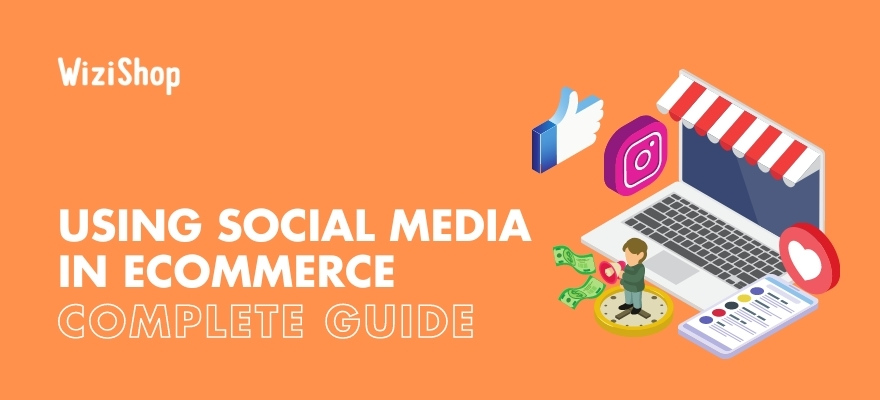 How to use social media in ecommerce and help your business grow in 2024
