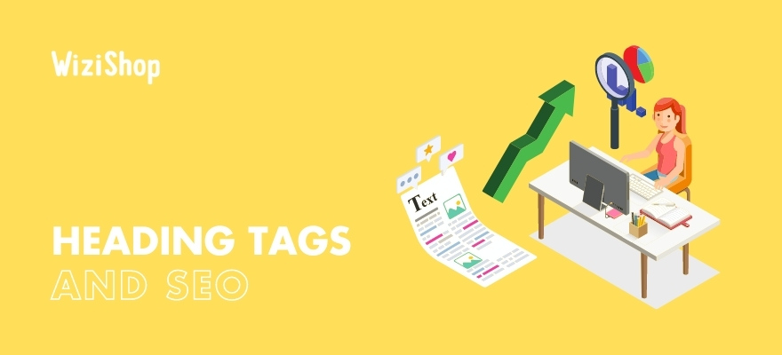 Heading tags: Guide to optimizing the SEO of your page titles and structures