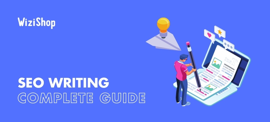 SEO writing: The 10 steps to writing content that's optimized for SEO & Google