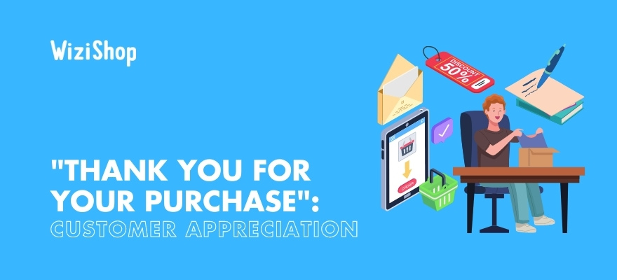 "Thank you for your purchase": How to show customers your appreciation