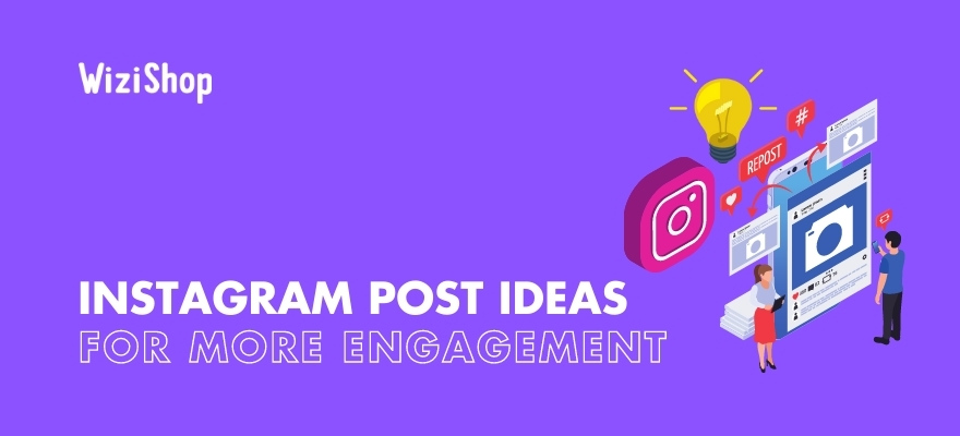 What to post on Instagram in 2023: 21 Creative ideas to inspire your business
