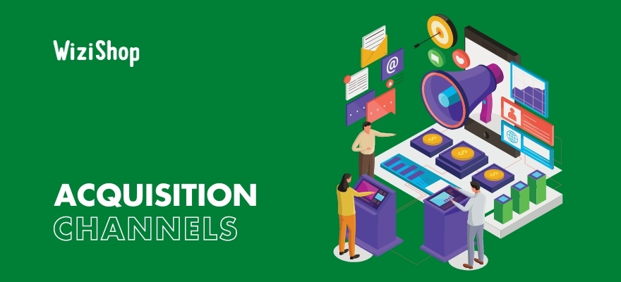 9 Online acquisition channels to activate to boost your marketing strategy
