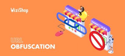 URL obfuscation in SEO: Definition, advantages, and WiziShop feature