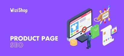 How to optimize your product page SEO: Top 14 actions to boost your sales!
