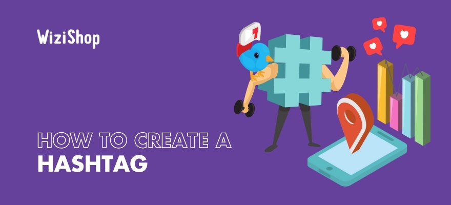 How do you create a memorable hashtag for your brand on social networks?