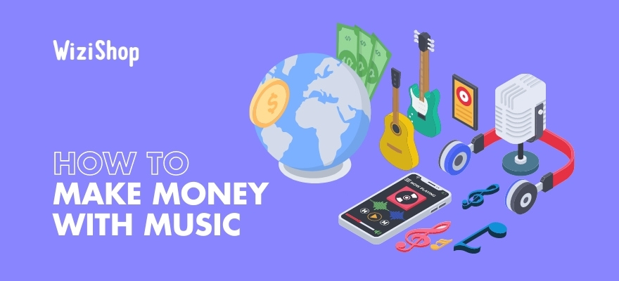 How to make money with your music in 2023: Best tips and methods