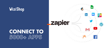WiziShop x Zapier: Connect to over 5,000 apps