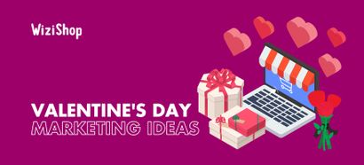 Top 7 Valentine's Day marketing ideas to try for your ecommerce site