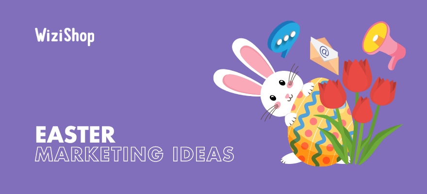 11 Effective Easter marketing ideas and promotions to boost your sales