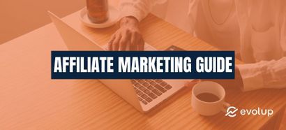 Affiliate marketing: Complete guide to getting started! [2025 Edition]