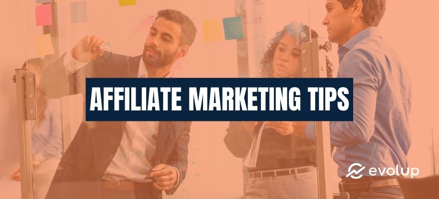 Top 15 affiliate marketing tips to generate more commissions in 2024