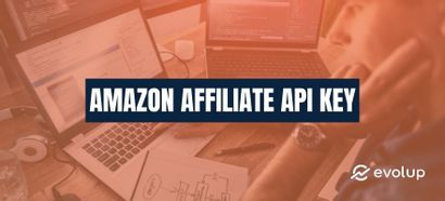 Amazon affiliate API key: What is it + how do you get it for your account?