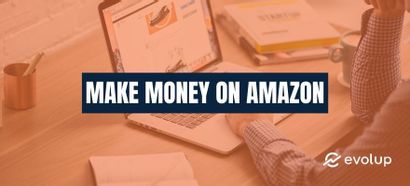 How to make money on Amazon: Top 5 effective methods in 2025