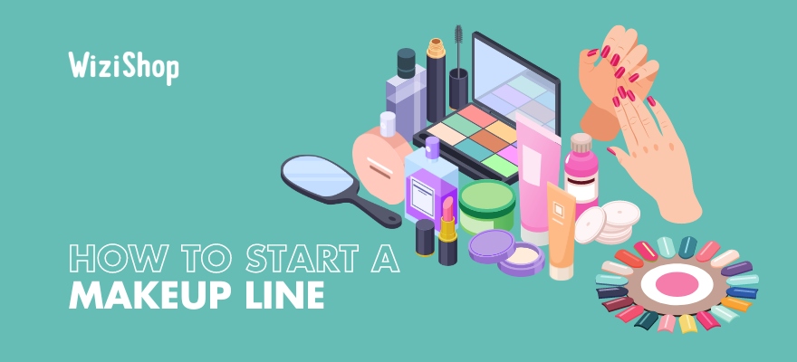 How to start a makeup line: A step-by-step guide with helpful tips