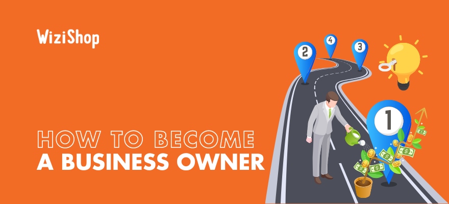 How to become a successful business owner in 2023: 9-Step guide + tips