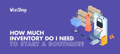 How much inventory do I need to start a boutique in 2025?