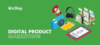Digital product marketing: 11 Effective ways to promote intangible goods