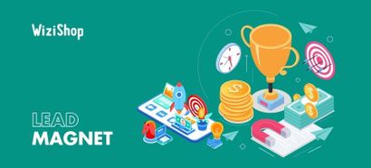 Lead magnet: Guide with definition, characteristics, and creation tips