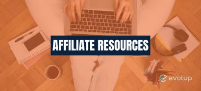Top 17 affiliate resources to help you earn more commissions in 2024
