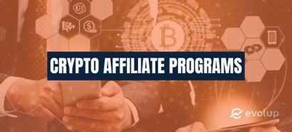 19 Best crypto affiliate programs to increase your commissions in 2024