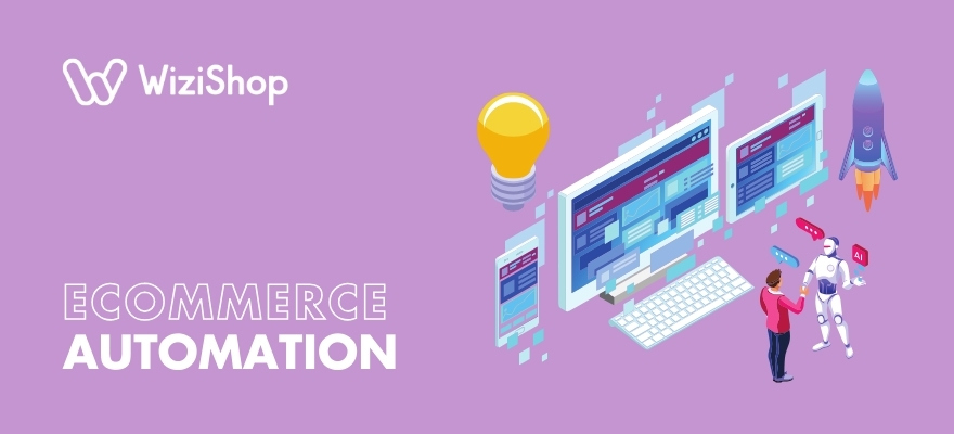 17 Ways ecommerce automation can be used to improve your online store