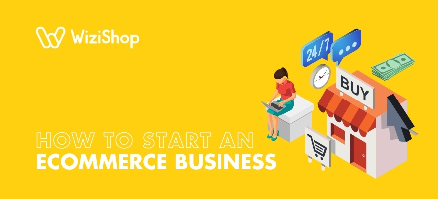 How do you start an ecommerce business and open an online store in 2024?