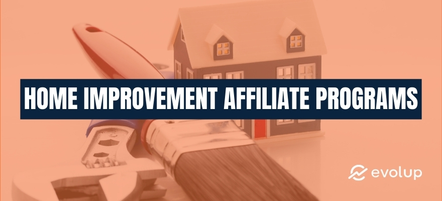 Top 15 home improvement affiliate programs to earn more income in 2024