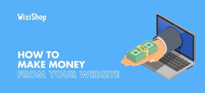 How to make money from your website: 13 Effective strategies in 2024