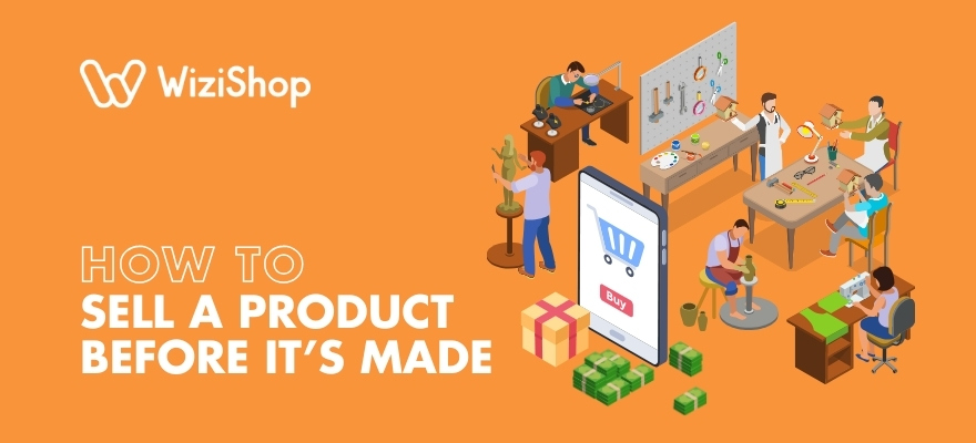 How to sell a product before it's made: The key steps to pre-selling!