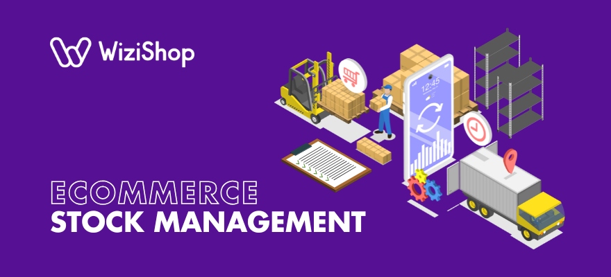 Ecommerce stock management: Methods & tips for managing inventory