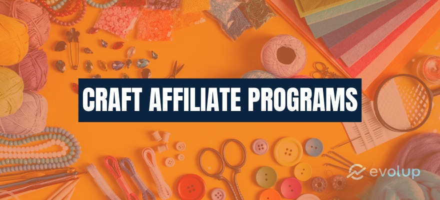 Best 11 craft affiliate programs to boost your commissions in 2025