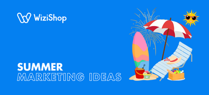21 Summer marketing ideas to help your business shine in 2025