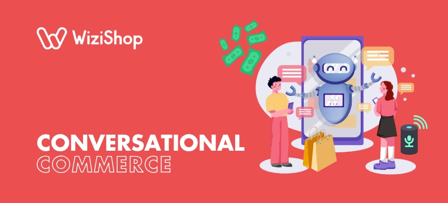 What is conversational commerce? Complete guide with examples + tips
