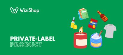 Private-label product 101: How to sell goods online without manufacturing