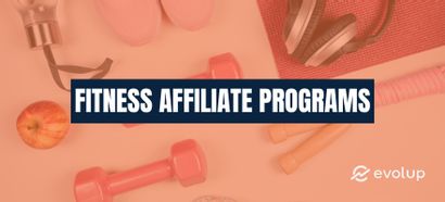 15 Best fitness affiliate programs to grow your income in 2025