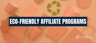 Top 15 eco-friendly affiliate programs for more commissions in 2025