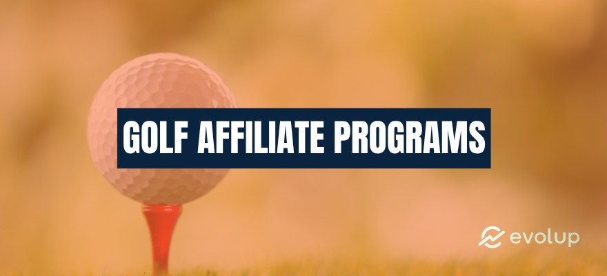 13 Best golf affiliate programs to increase your earnings in 2026