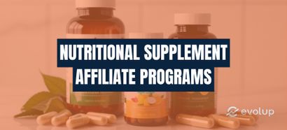 Top 17 nutritional supplement affiliate programs to join in 2026