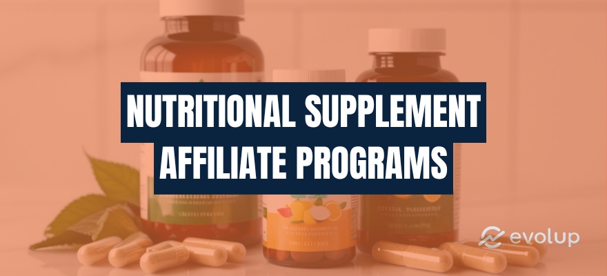 Top 17 nutritional supplement affiliate programs to join in 2026